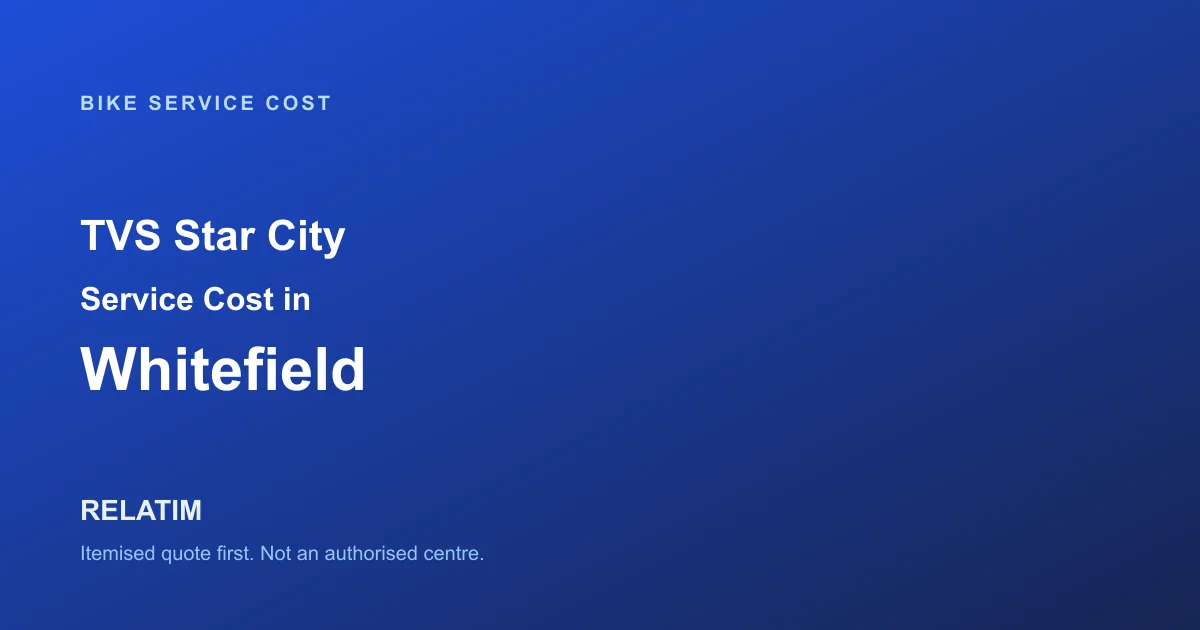 TVS Star City Service Cost in Whitefield, Bangalore